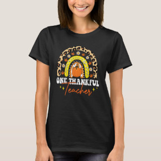 Teacher Thanksgiving Leopard Rainbow One Thankful  T-Shirt