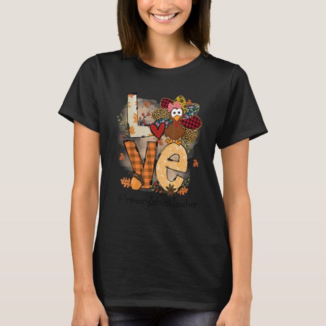 Teacher Thanksgiving Love Primary School Teacher C T-Shirt (Front)