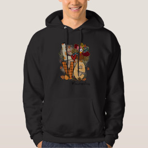 Teacher Thanksgiving Love Teacher Aide Cute Turkey Hoodie