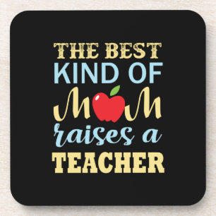 Teacher The Best Kind Of Mum Raises A Teacher Coaster