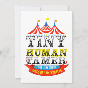Teacher Tiny Human Tamer This My Circus My Monkeys Invitation