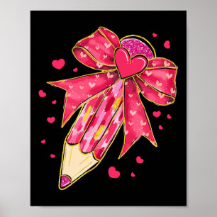 Teacher Valentine Coquette Bow Pencil 1  Poster