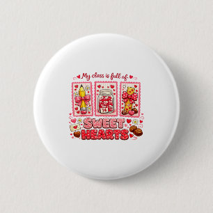 Teacher Valentine Day Shirt My Cl Is Full Of Sweet 6 Cm Round Badge
