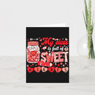 Teacher Valentine Day Shirt My Cl Is Full Of Sweet Card