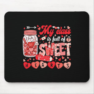 Teacher Valentine Day Shirt My Cl Is Full Of Sweet Mouse Pad
