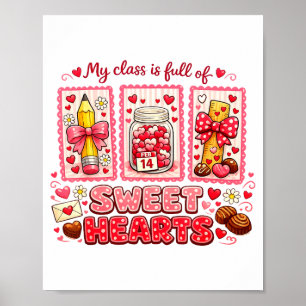 Teacher Valentine Day Shirt My Cl Is Full Of Sweet Poster