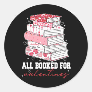 Teacher Valentines All Booked For Valentines Book Classic Round Sticker