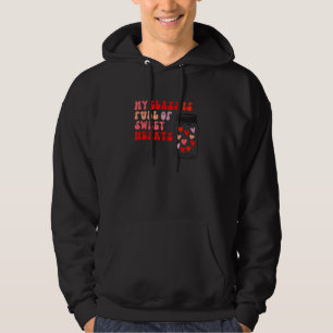 Teacher Valentine's Day My Class is Full Of Sweet  Hoodie