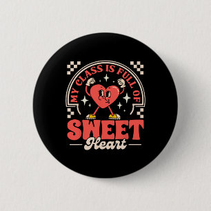 Teacher Valentines Day Shirt My Cl Is Full Of Swee 6 Cm Round Badge