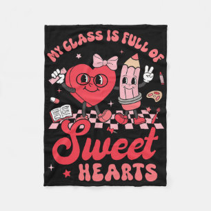 Teacher Valentines Day Shirt My Cl Is Full Of Swee Fleece Blanket