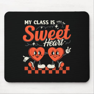 Teacher Valentines Day Shirt My Cl Is Full Of Swee Mouse Pad