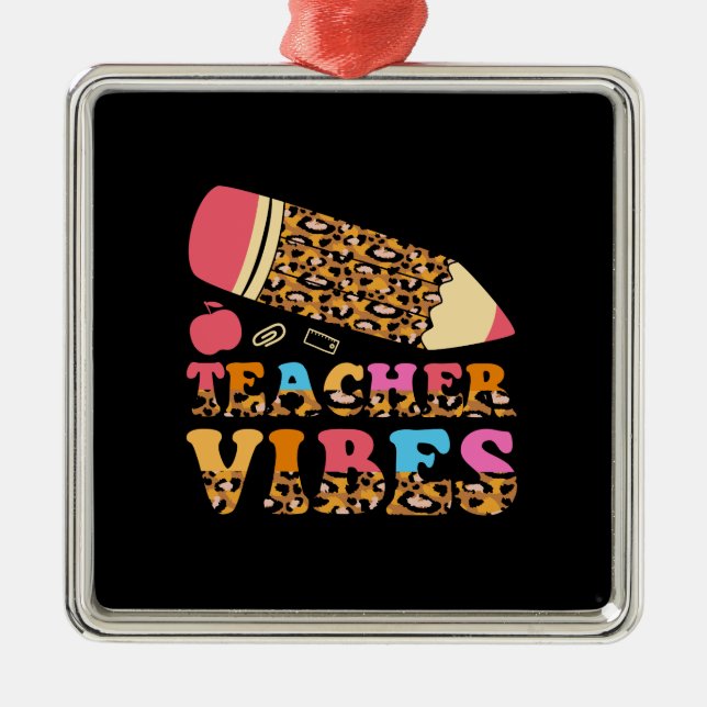 Teacher Vibes Metal Ornament (Front)