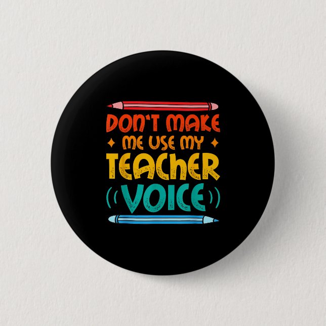 Teacher Voice Teacherlife Primary School Teacher  6 Cm Round Badge (Front)