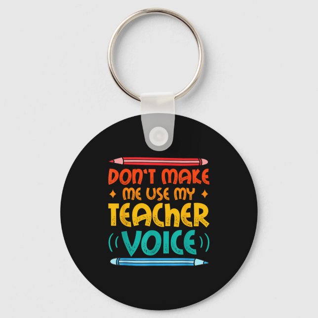 Teacher Voice Teacherlife Primary School Teacher  Key Ring (Front)
