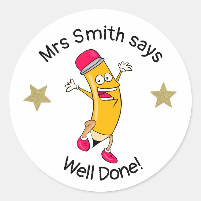 Teacher well done! Pencil classic round sticker (Front)