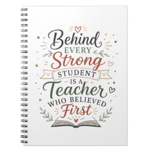 Teacher Who Believed First Appreciation Quote Notebook