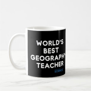 Teacher: World's Best Geography Teacher White Coffee Mug