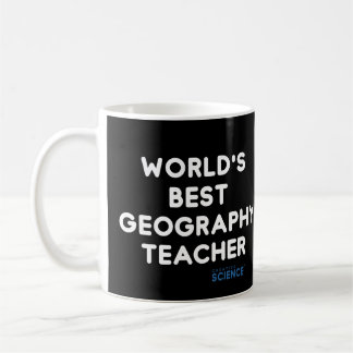 Teacher: World's Best Geography Teacher White Coffee Mug