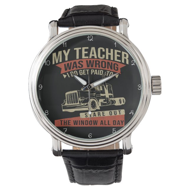 Teacher Wrong: Paid To Stare Window Watch (Front)