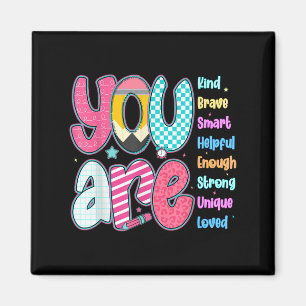 Teacher You Are Smart Brave Strong Kind Loved Moti Magnet