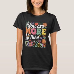 Teacher Youre More Than A Test Score Men Women Kid T-Shirt