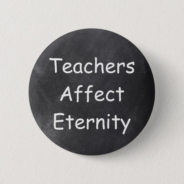 Teachers Affect Eternity Chalkboard Design Gift 6 Cm Round Badge (Front)