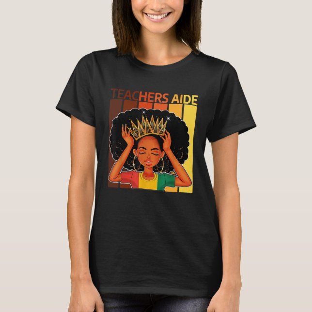 Teachers Aide Afro African American Black History  T-Shirt (Front)