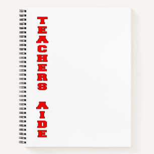 Teachers Aide Notebook