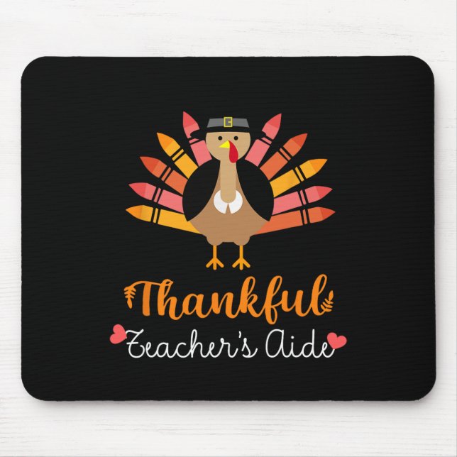 Teacher's Aide Thanksgiving Fall Cute Turkey Penci Mouse Pad (Front)