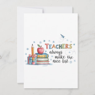 Teachers Always Make The Nice List Card