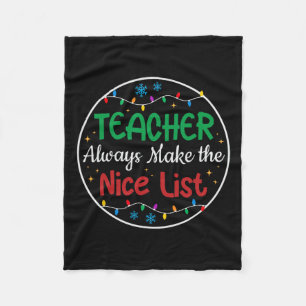 Teachers Always Make The Nice List Funny Christmas Fleece Blanket