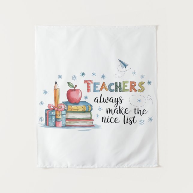 Teachers Always Make The Nice List Tapestry (Front)