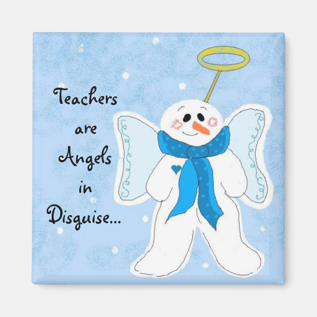 Teachers are Angels in Disguise Magnet (Front)