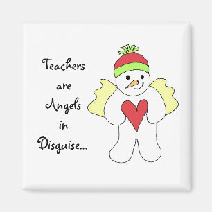 Teachers are Angels in Disguise...Snowman Magnet