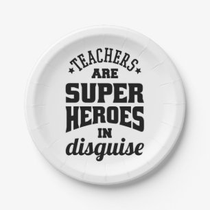 Teachers Are Super Heroes In Disguise Paper Plate