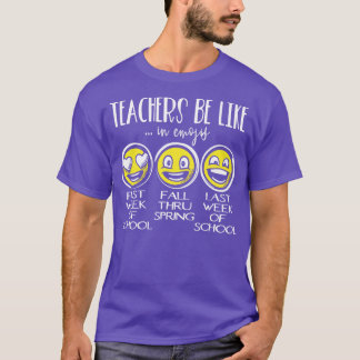 Teachers Be Like T-Shirt