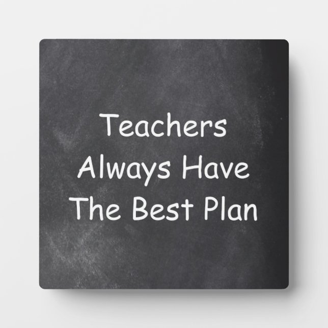 Teachers Best Plan Chalkboard Design Gift Idea Plaque (Front)