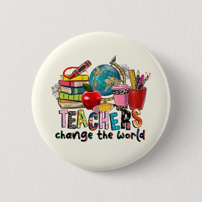 Teachers Change the World Pin Button (Front)