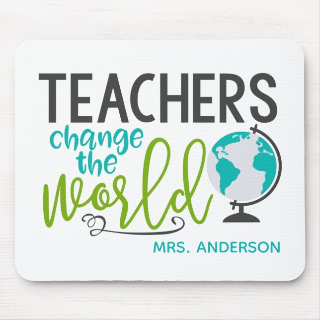 Teachers Change The World School Personalised Name Mouse Pad (Front)