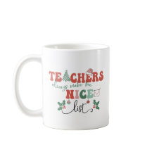 Teachers Christmas Mug Always Make The Nice List 