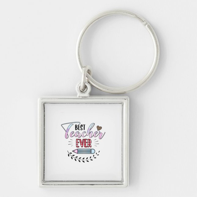 Teacher's Day Best Teacher Ever Key Ring (Front)
