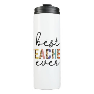 Teacher's Day Best Teacher Ever Thermal Tumbler
