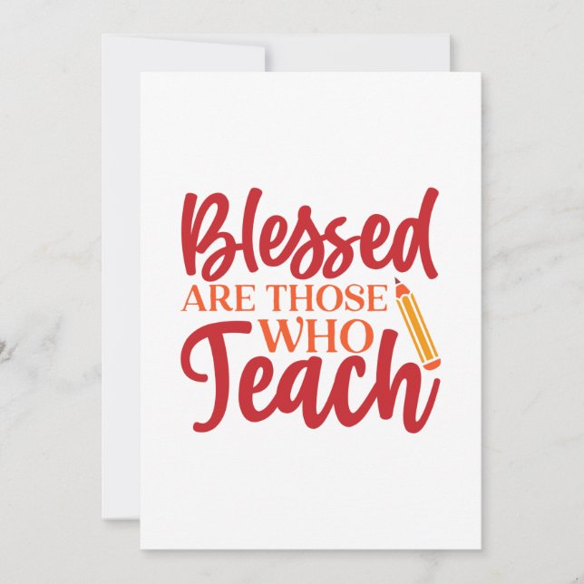 Teacher's Day Blessed Are Those Who Teach Thank You Card (Front)