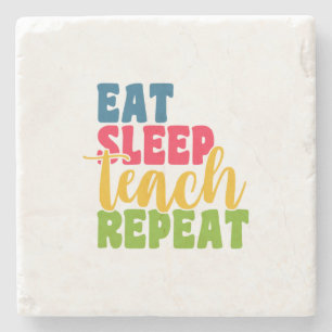 Teacher's Day Eat Sleep Teach Repeat Stone Coaster