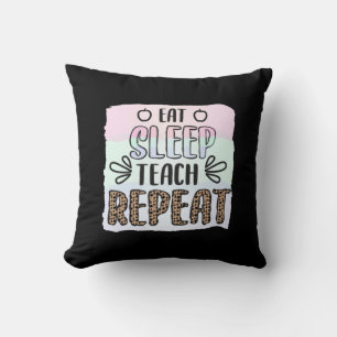 Teacher's Day Eat Sleep Teachs Repeat Cushion