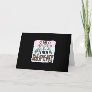 Teacher's Day Eat Sleep Teachs Repeat Holiday Card