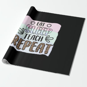 Teacher's Day Eat Sleep Teachs Repeat Wrapping Paper