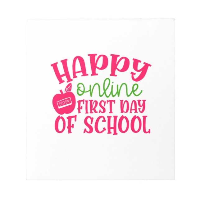Teacher's Day Happy Online First Day Of School Notepad (Front)