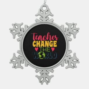 Teacher's Day Teacher Change The World Snowflake Pewter Christmas Ornament