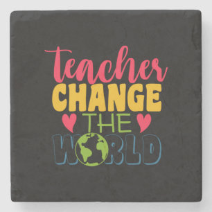 Teacher's Day Teacher Change The World Stone Coaster